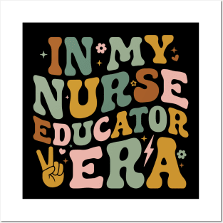 In My Nurse Educator Era Funny Clinical Nursing Instructor Posters and Art